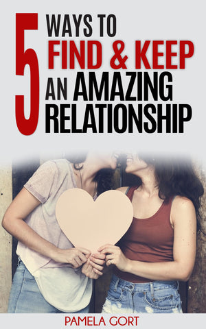 5 Ways to Find & Keep an Amazing Lesbian Relationship