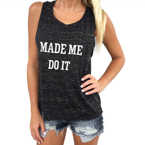 2017 Summer T-shirt Fashion Letter Printing MADE ME DO IT Pattern Sleeveless Shirt Tops regata feminina