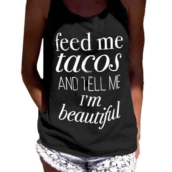 Fashion Ladies' stylish letter print T shirt Cool Feed Me Tacos Sexy sleeveless shirts casual brand design tops S~xxxL