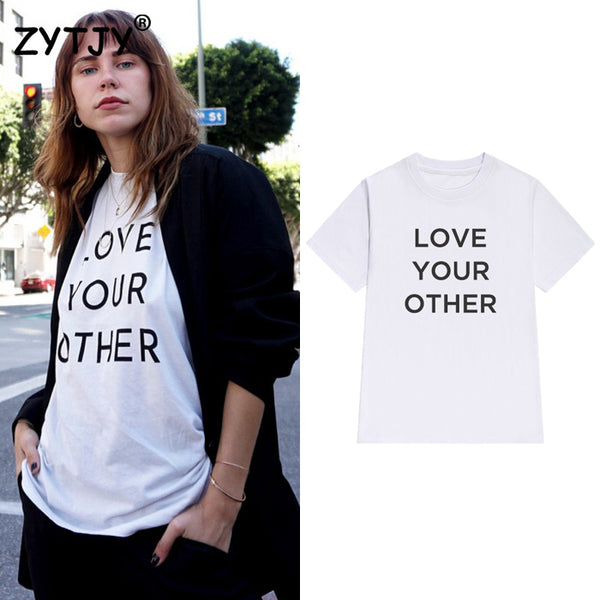 love your other Letters Print Women tshirt Cotton Casual Funny t shirt For Lady Girl Top Tee Hipster Tumblr Drop Ship Z-1065